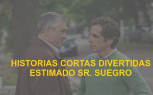 HISTORIAS CORTAS DIVERTIDAS-ESTIMADO SR. SUEGRO
