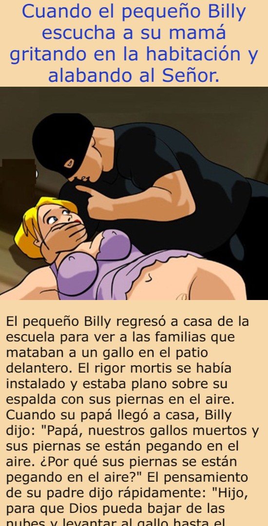 Cuando el pequeño Billy escucha a su mamá gritando en la habitación y alabando al Señor.