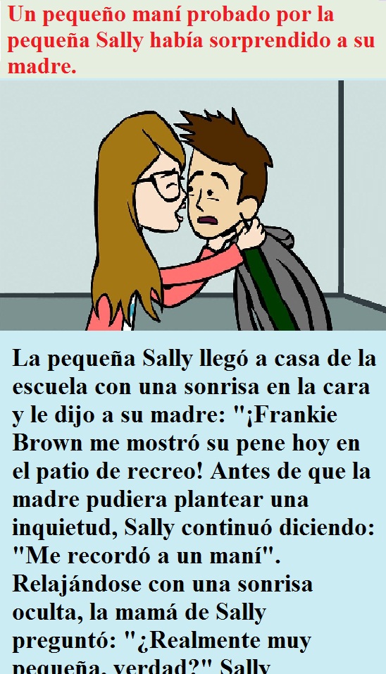 Un pequeño maní probado por la pequeña Sally había sorprendido a su madre.