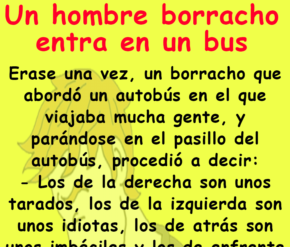 Un hoambre borracho entra en un bus