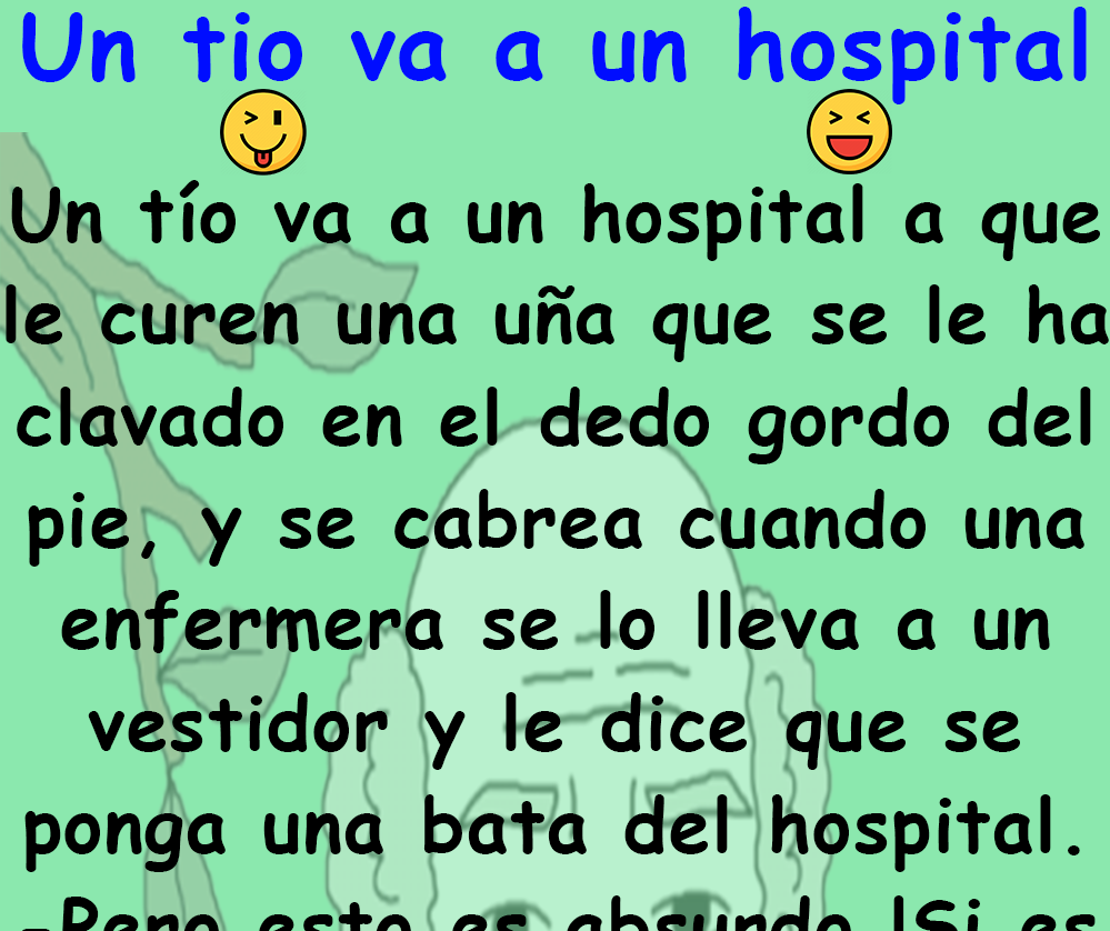 Un tio va a un hospital