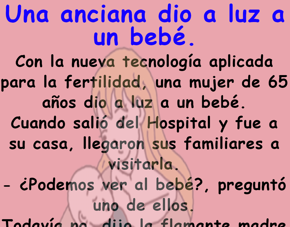 Una anciana dio a luz a un bebé