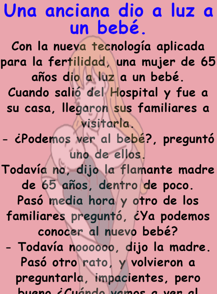 Una anciana dio a luz a un bebé