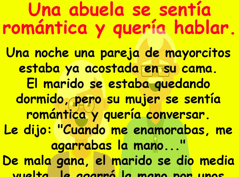 Una abuela se sentía romántica y quería hablar