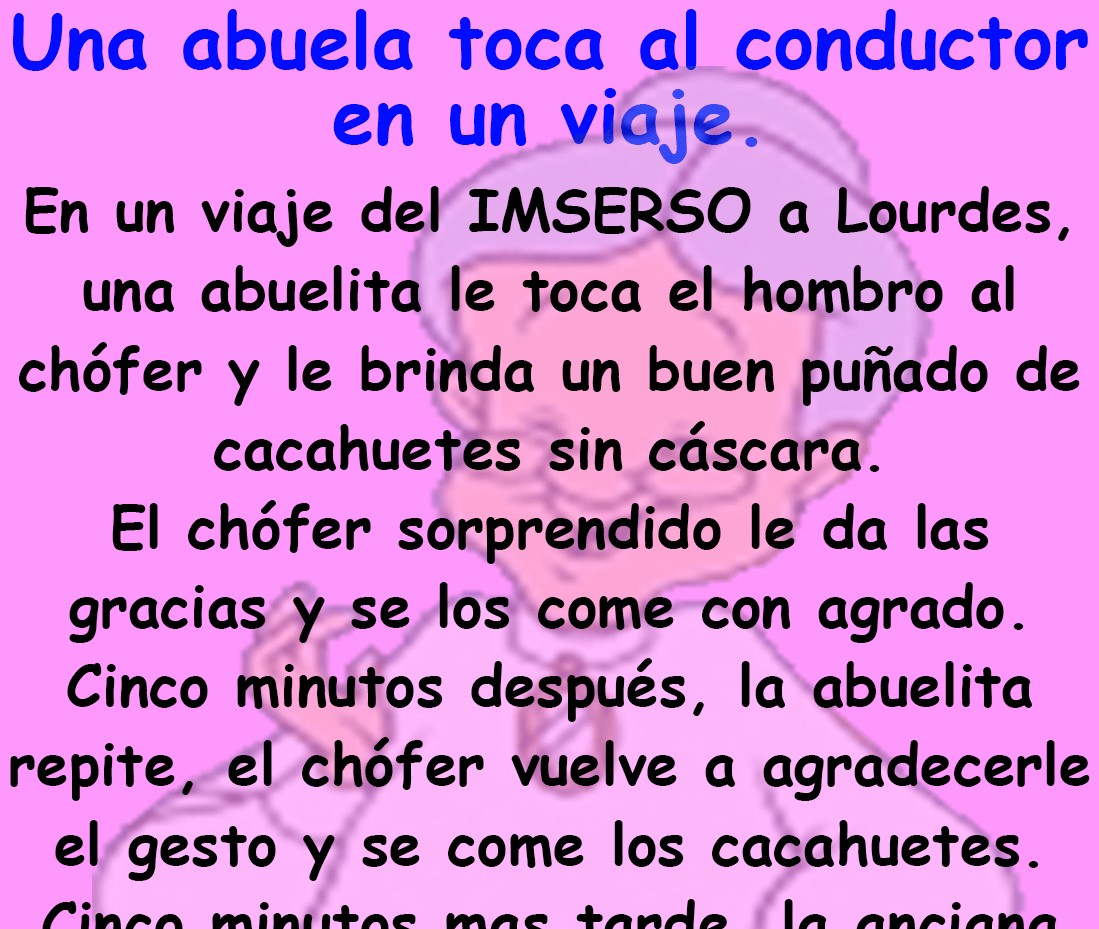 Una abuela toca al conductor en un viaje