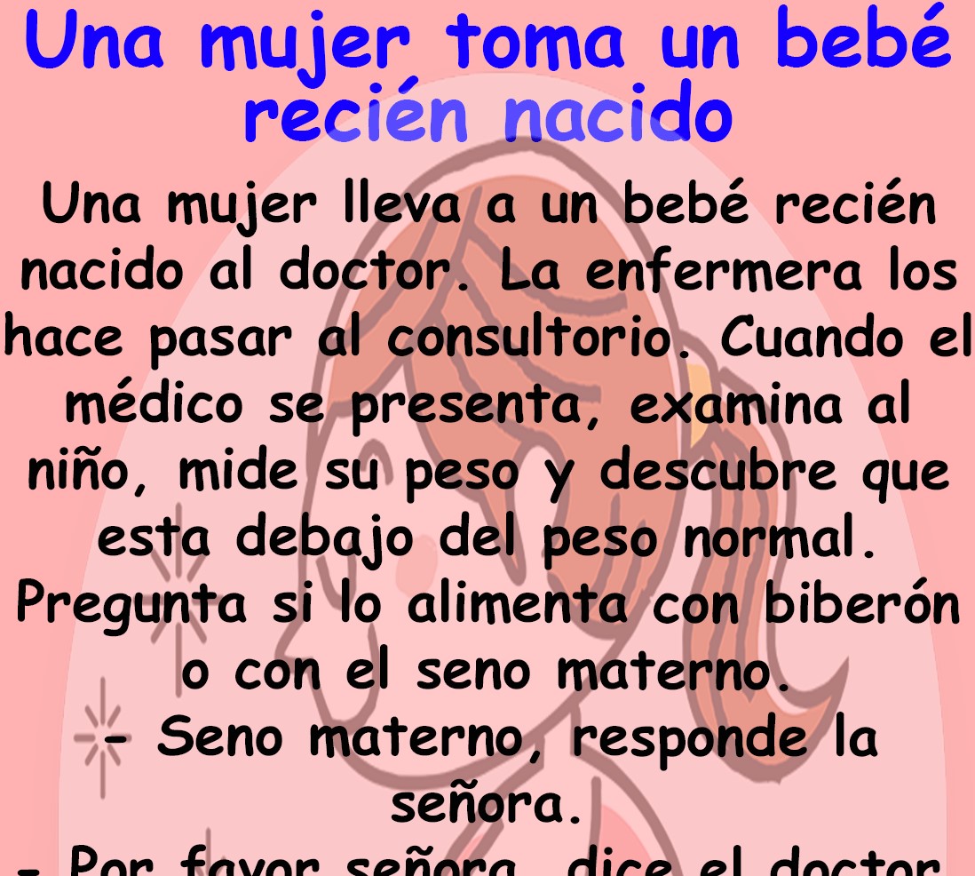 Una mujer toma un bebé recién nacido