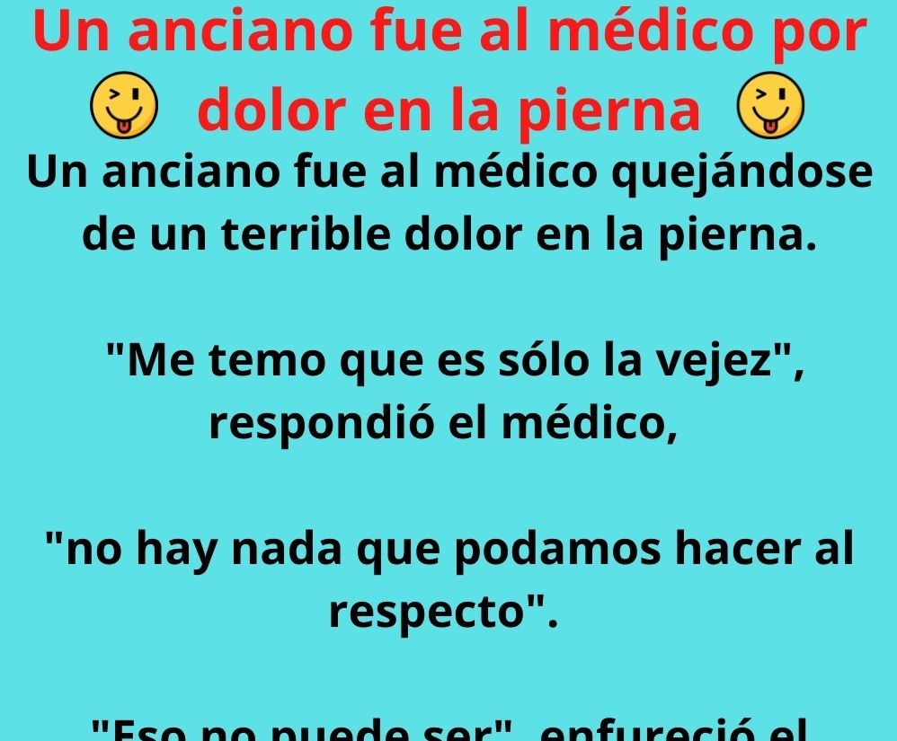 Un anciano fue al médico por dolor en la pierna