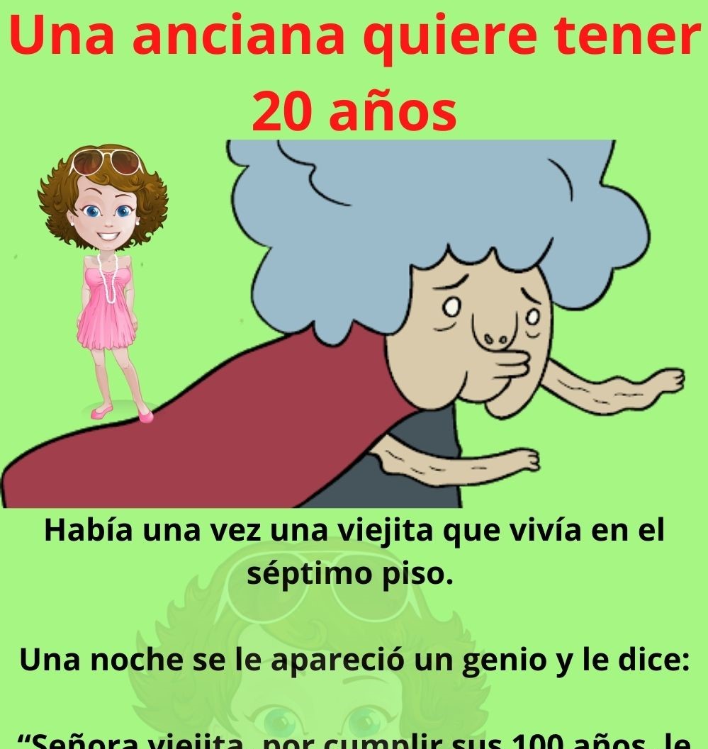 Una anciana quiere tener 20 años