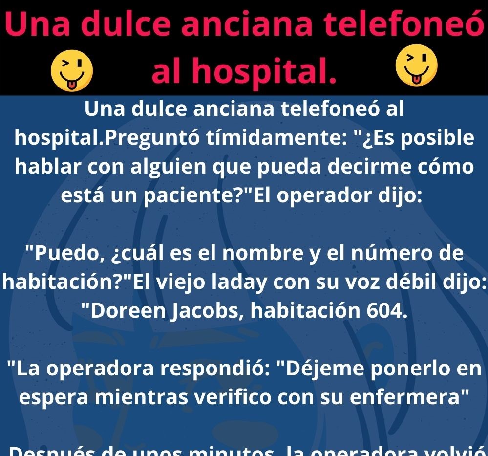 Una dulce anciana telefoneo al hospital