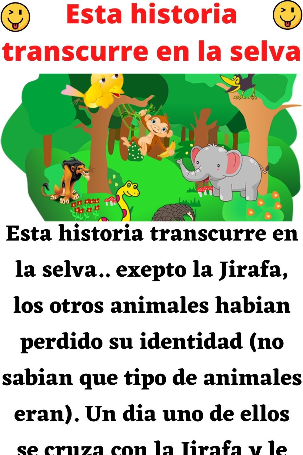 Esta historia transcurre en la selva