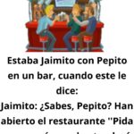 Estaba Jaimito con Pepito en un bar