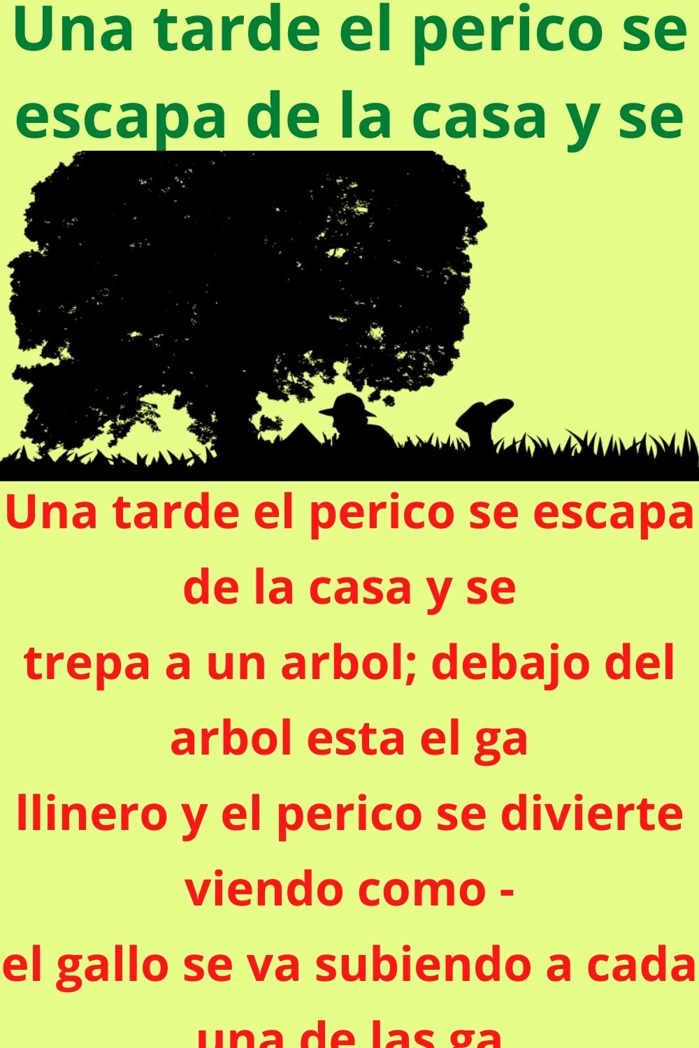 Una tarde el perico se escapa de la casa y se