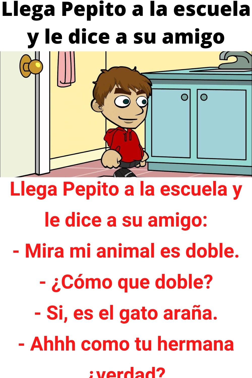 Llega Pepito a la escuela y le dice a su amigo