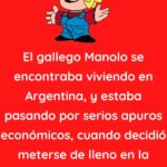 El gallego Manolo se encontraba viviendo en Argentina