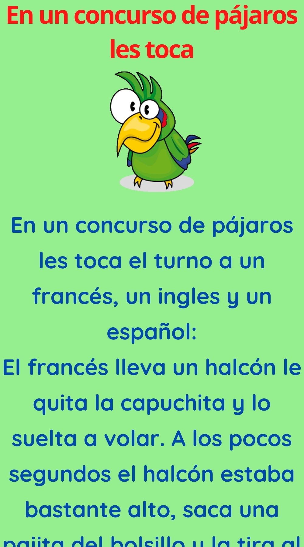 En un concurso de pájaros les toca