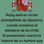 Rajoy está en un bar acompañado de Zapatero