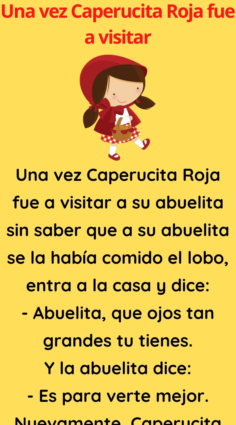 Una vez Caperucita Roja fue a visitar