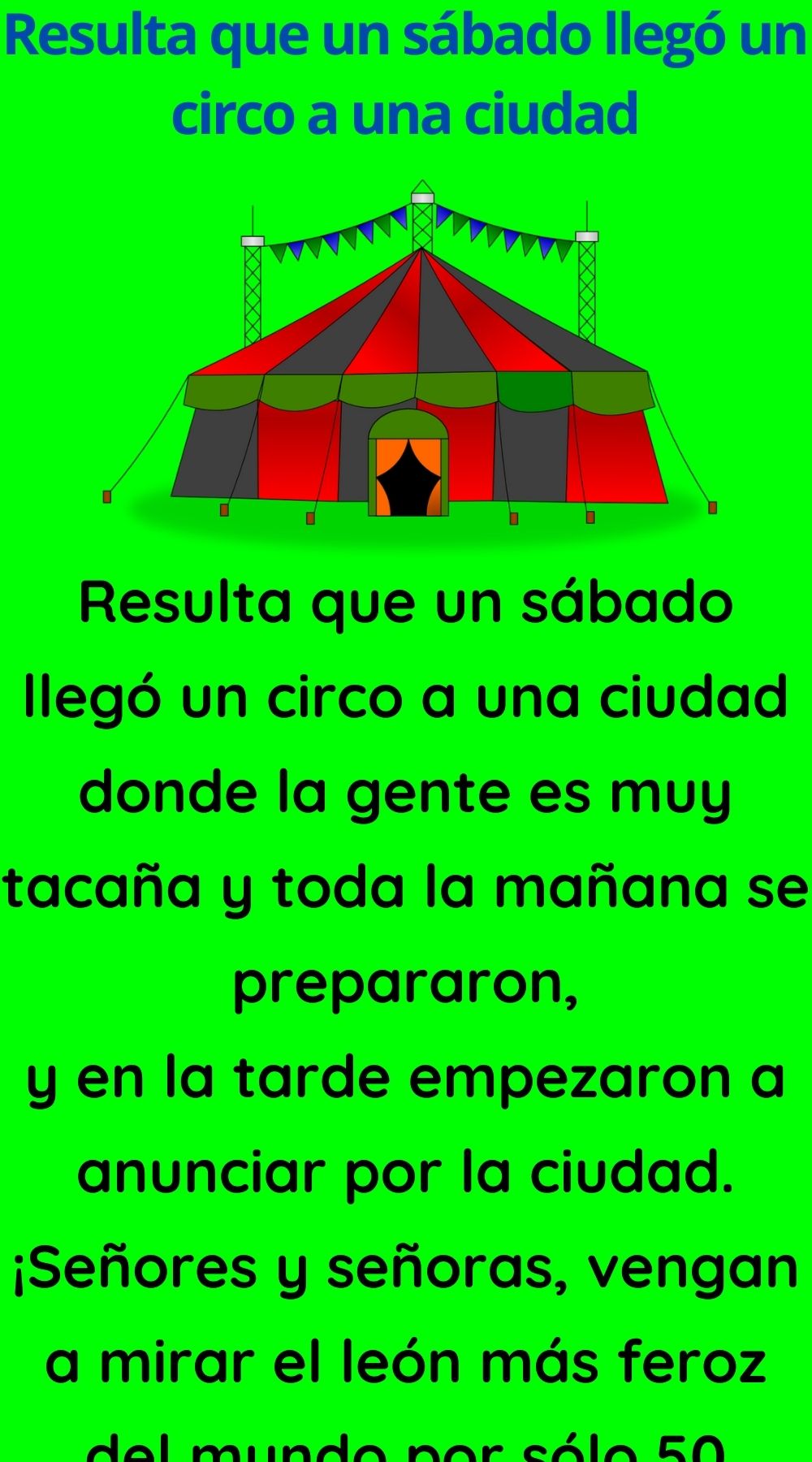 Resulta que un sábado llegó un circo a una ciudad