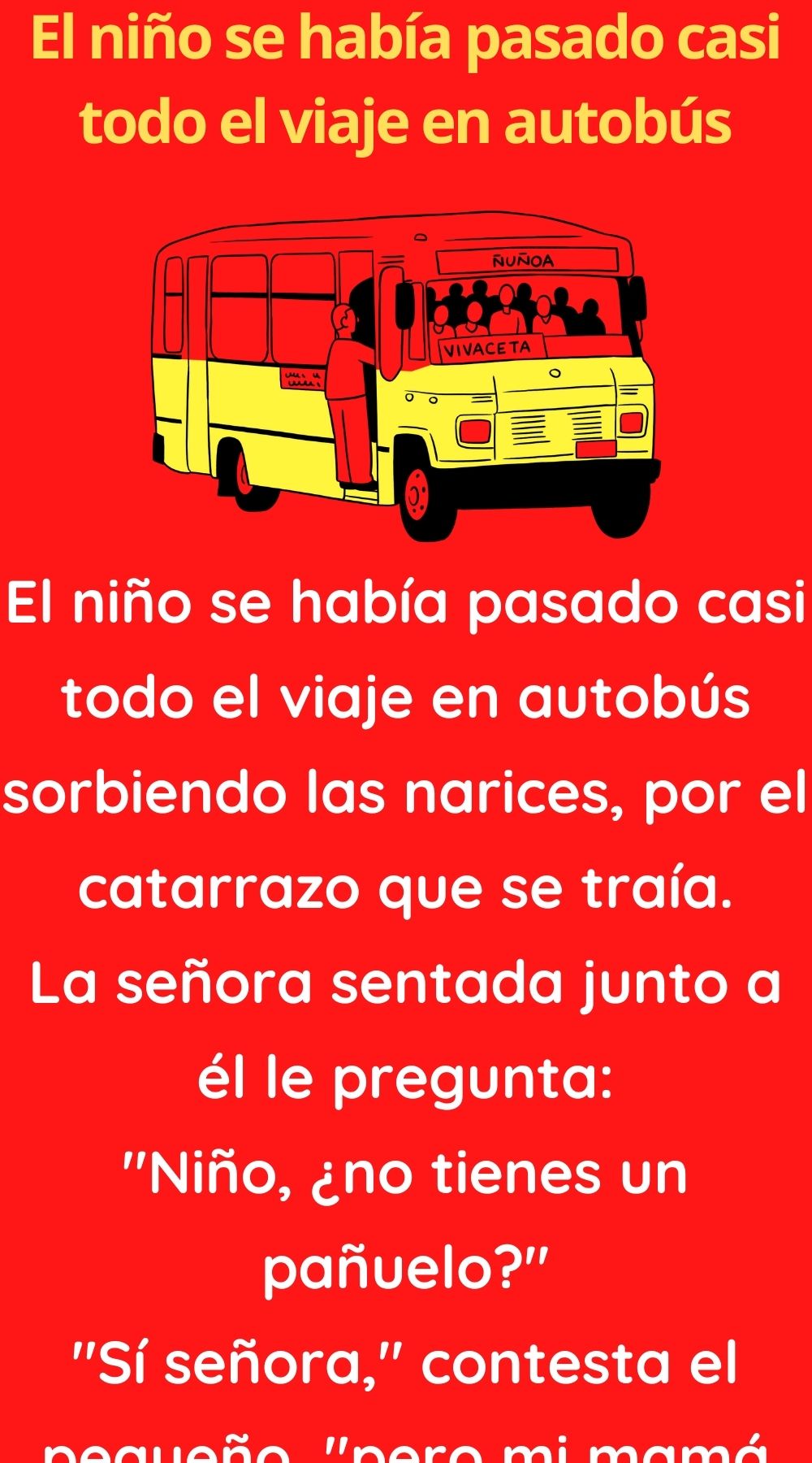 El niño se había pasado casi todo el viaje en autobús