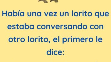 Había una vez un lorito que estaba conversando