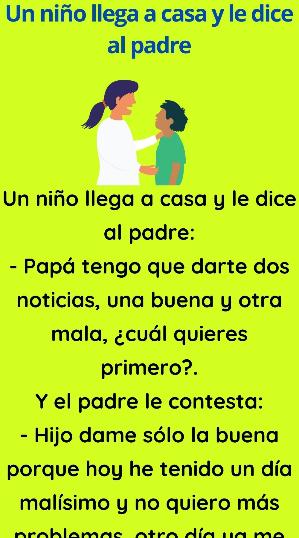 Un niño llega a casa y le dice al padre