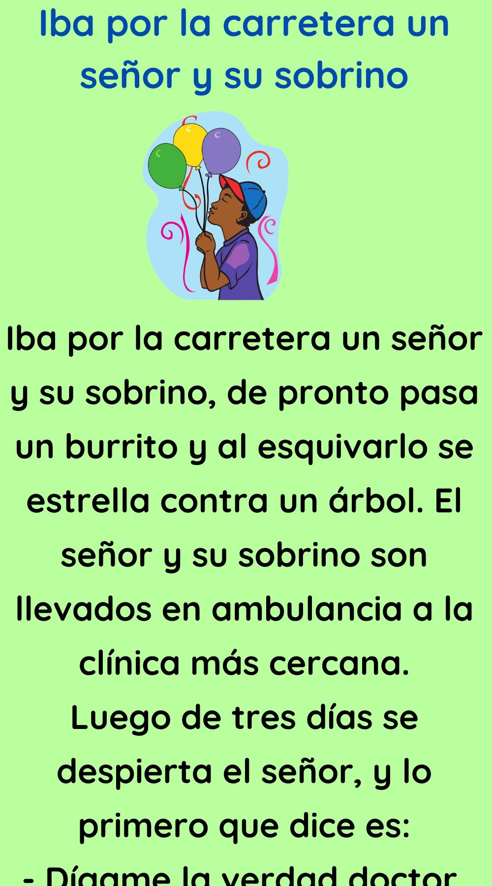 Iba por la carretera un señor y su sobrino