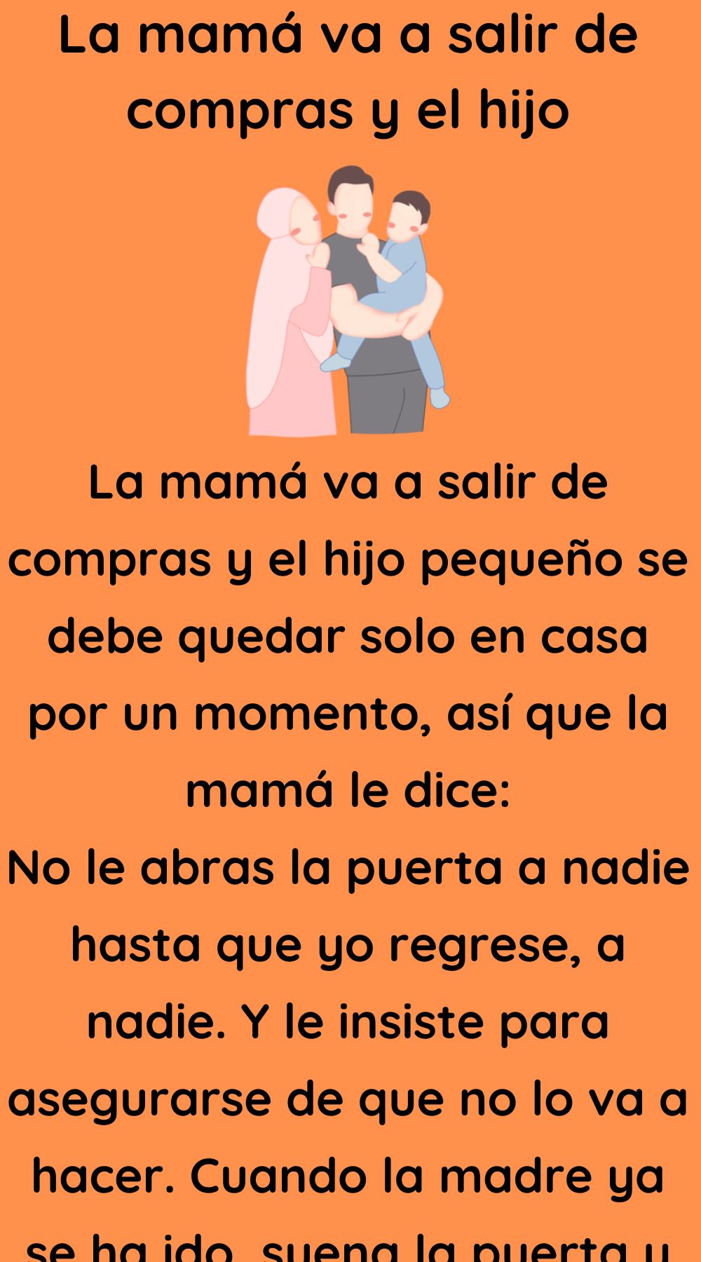 La mamá va a salir de compras y el hijo