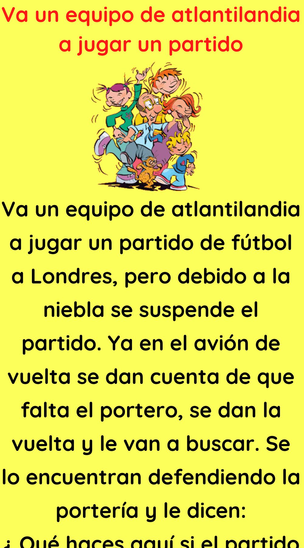 Va un equipo de atlantilandia a jugar un partido