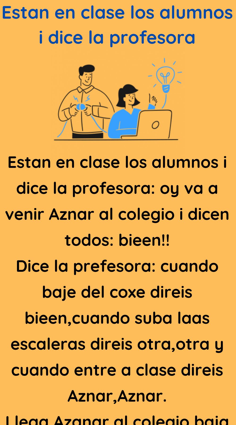 Estan en clase los alumnos i dice la profesora