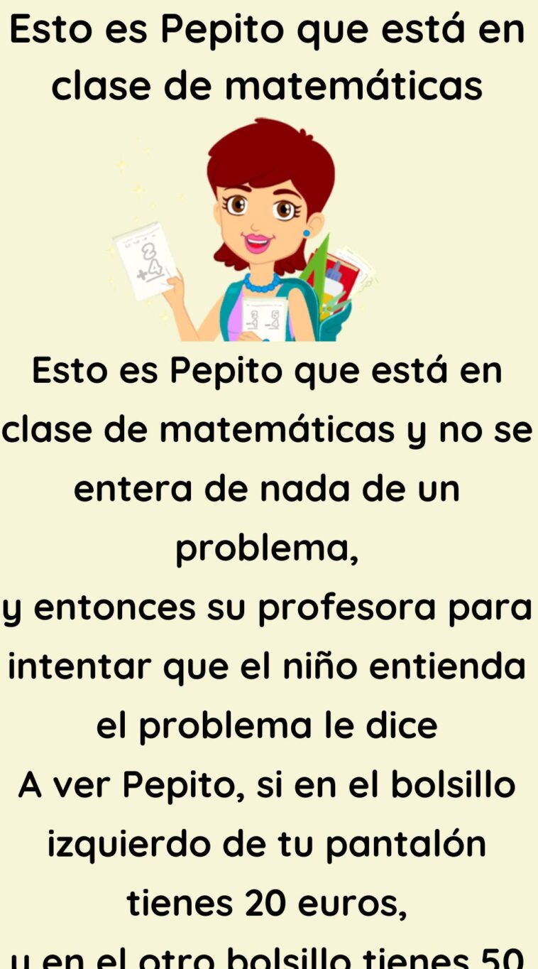 Esto es Pepito que está en clase de matemáticas