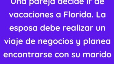 Una pareja decide ir de vacaciones a Florida