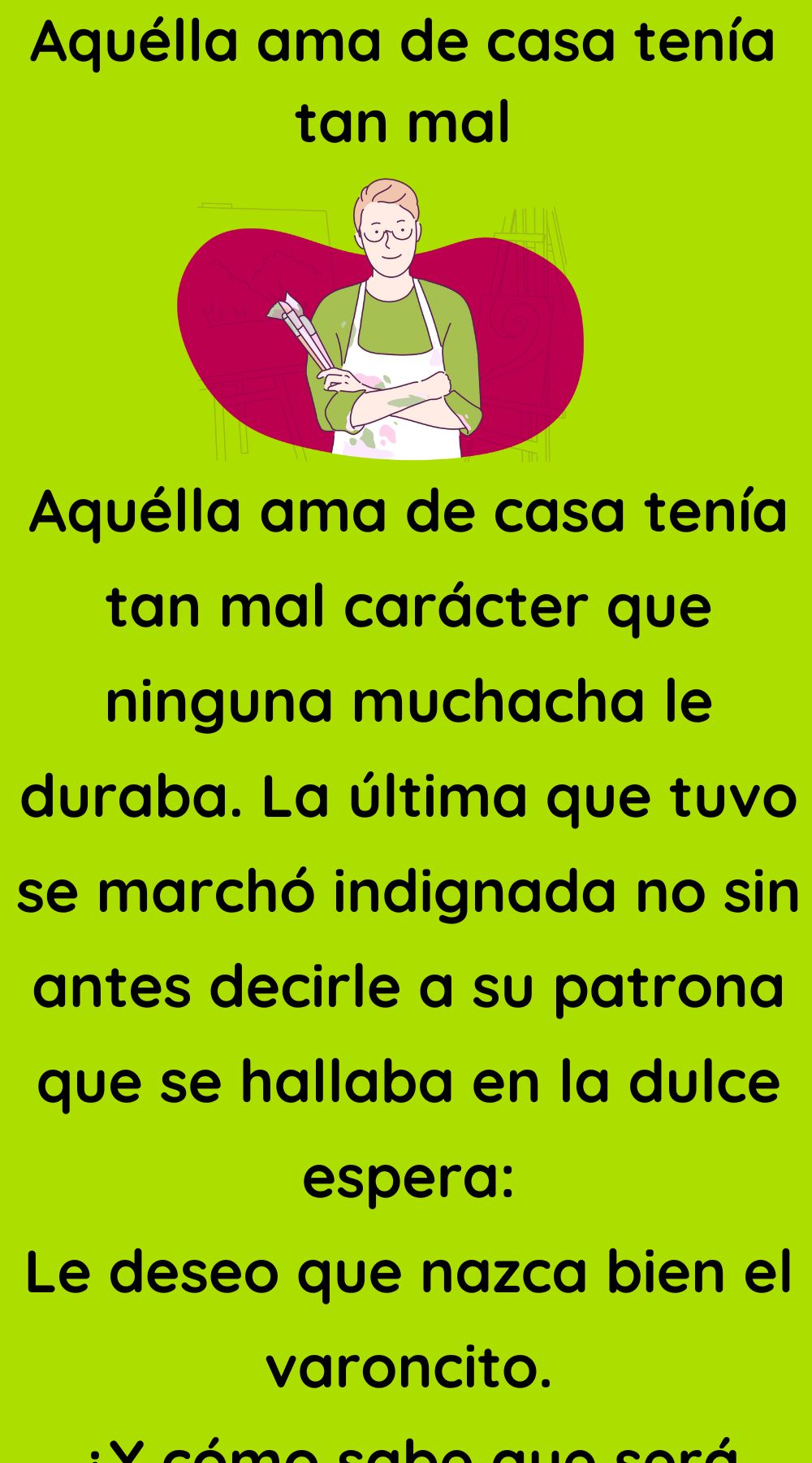 Aquélla ama de casa tenía tan mal