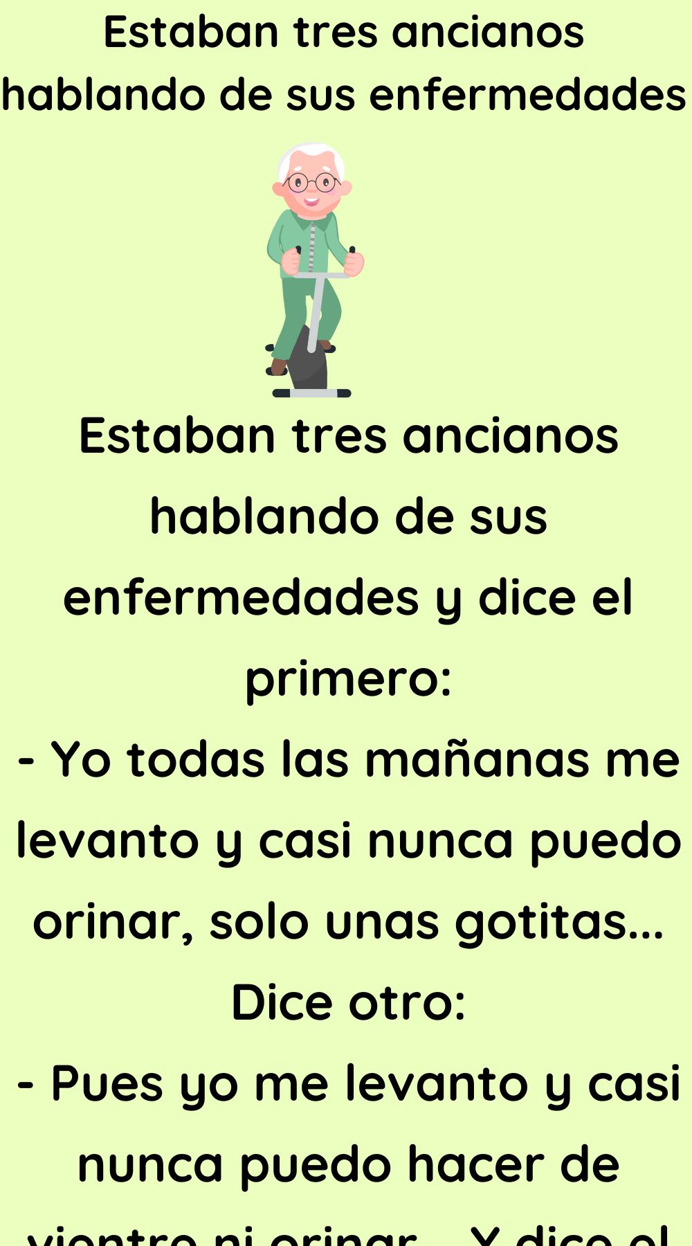 Estaban tres ancianos hablando de sus enfermedades