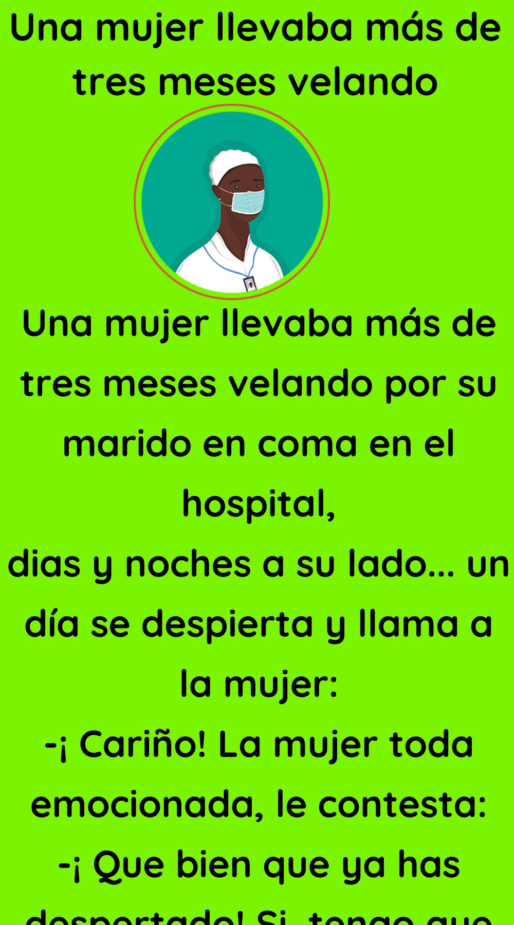 Una mujer llevaba más de tres meses velando