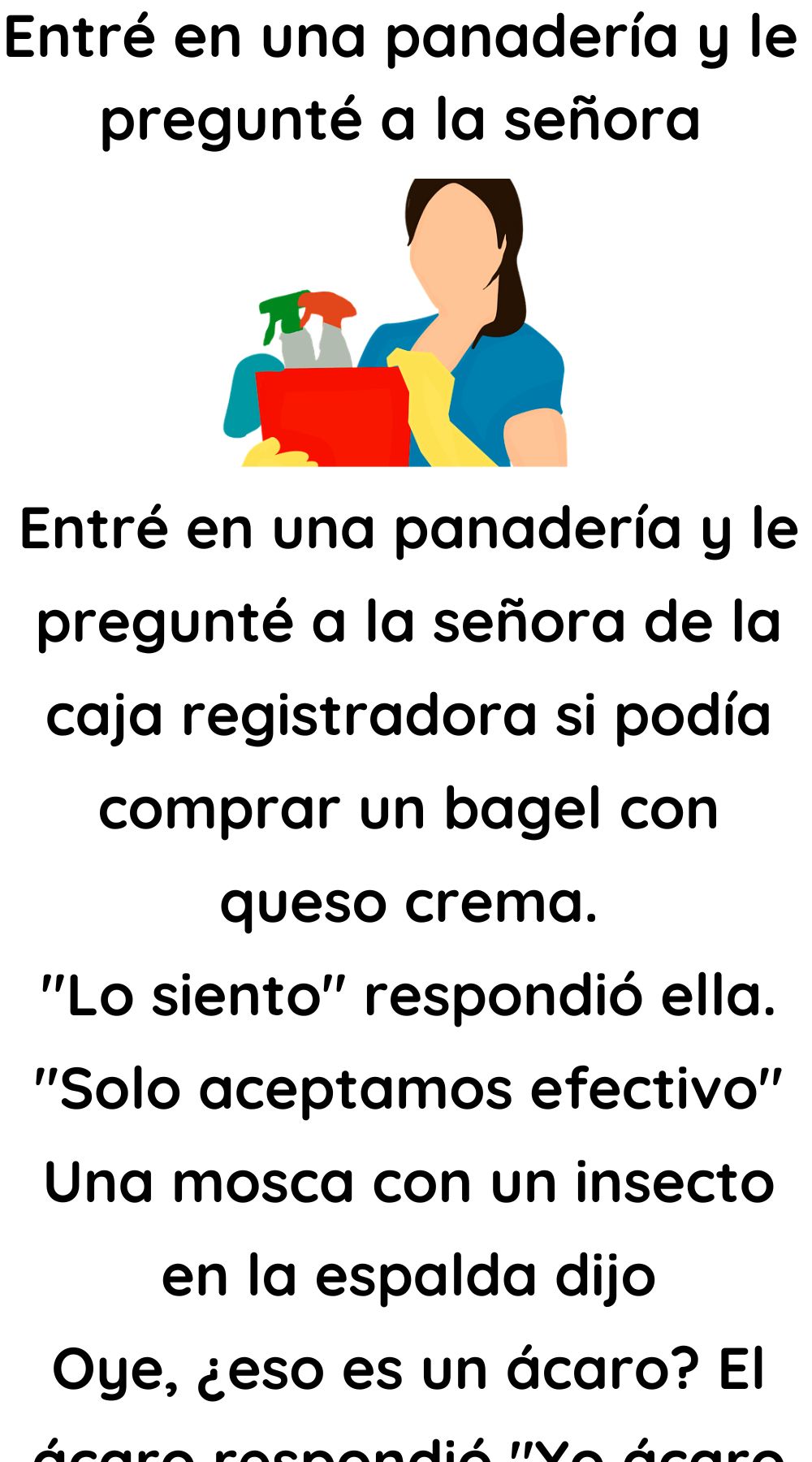 Entré en una panadería y le pregunté a la señora