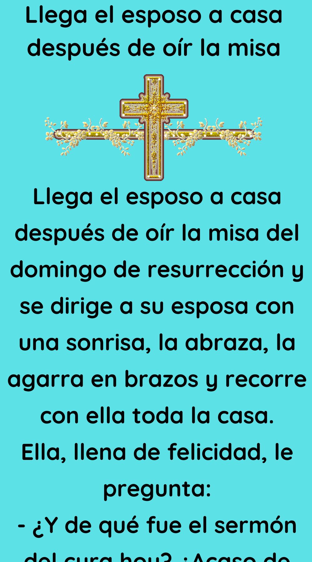 Llega el esposo a casa después de oír la misa