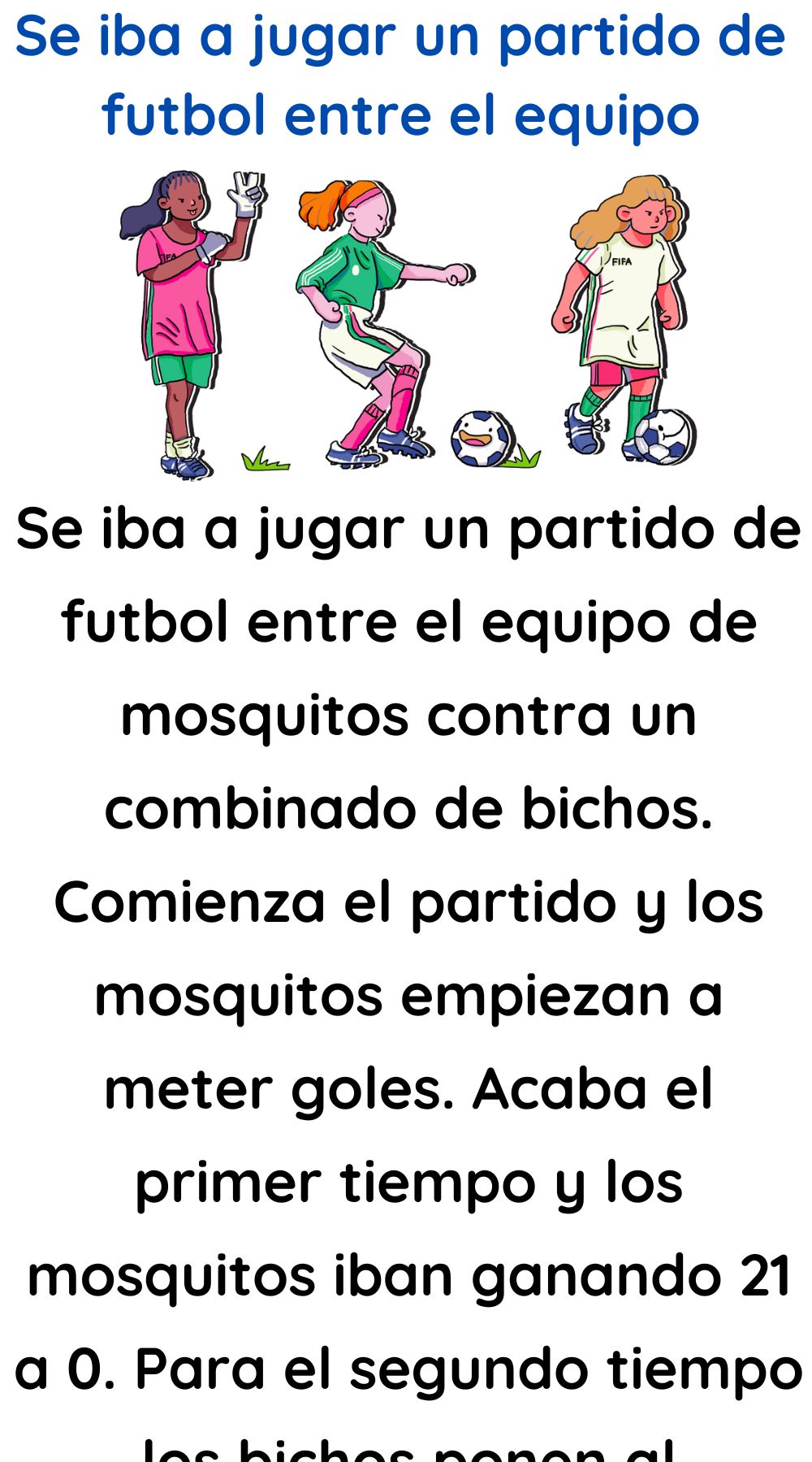 Se iba a jugar un partido de futbol entre el equipo