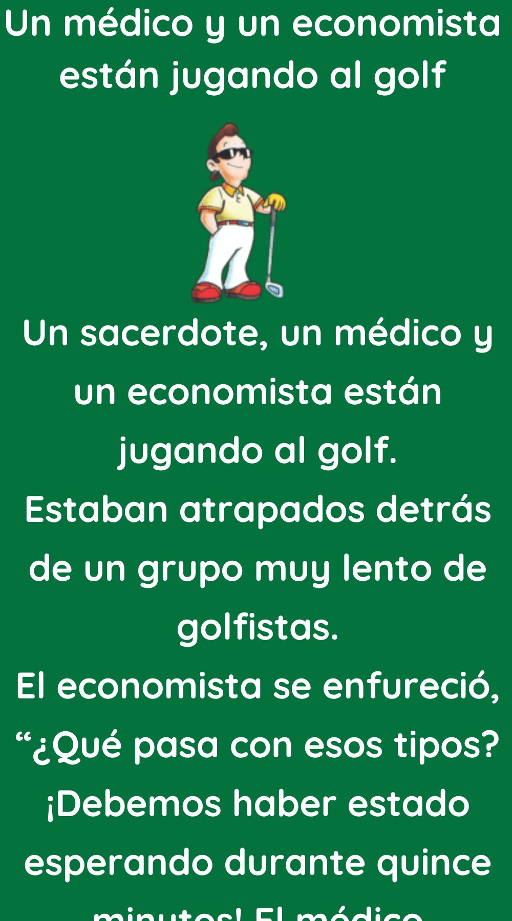 Un médico y un economista están jugando al golf