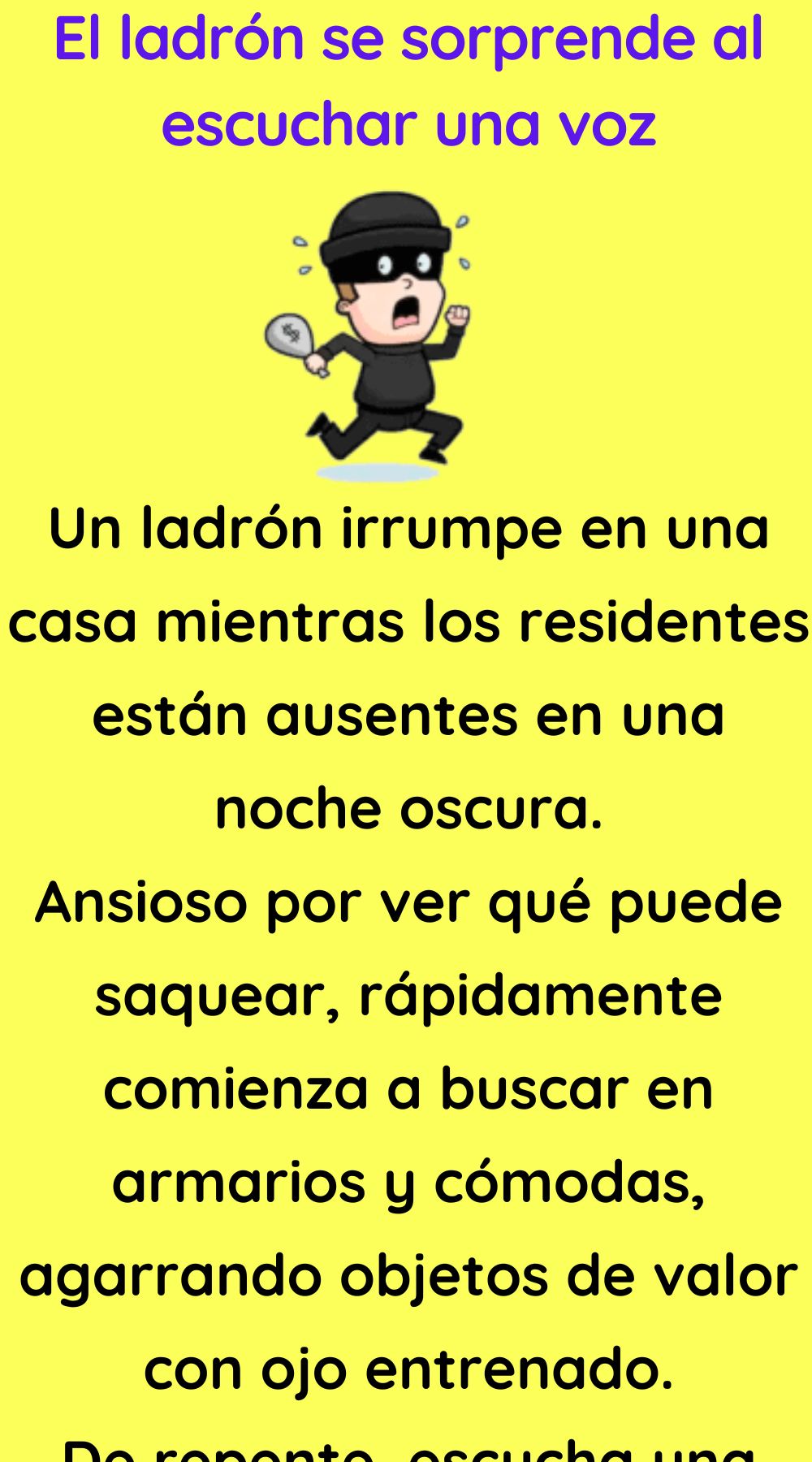 El ladrón se sorprende al escuchar una voz