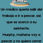 Un medico queria salir del trabajo e ir a pescar