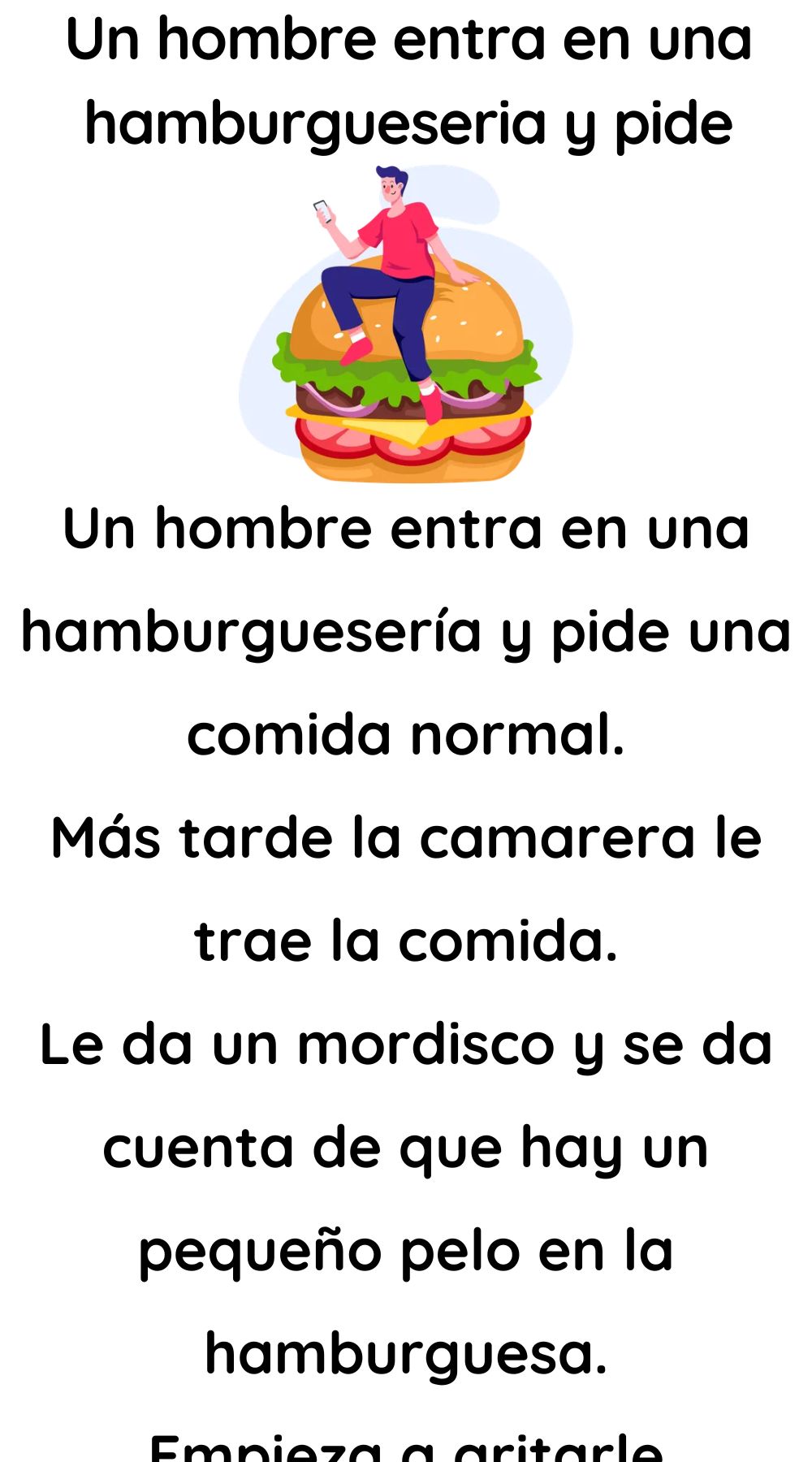 Un hombre entra en una hamburgueseria y pide